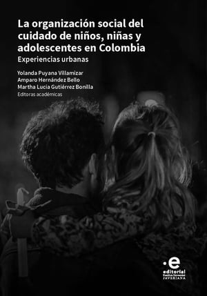 La organización social del cuidado de niños, niñas y adolescentes en Colombia