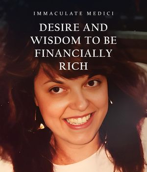 DESIRE AND WISDOM TO BE FINANCIALLY RICH