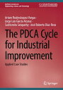 The PDCA Cycle for Industrial Improvement Applied Case Studies【電子書籍】 Arturo Realyv squez Vargas