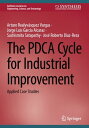 The PDCA Cycle for Industrial Improvement Applied Case Studies【電子書籍】[ Arturo Rea...