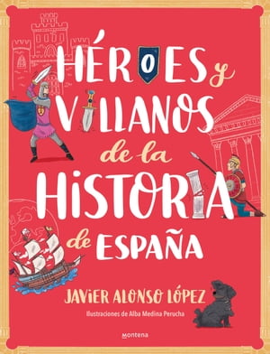 H?roes y villanos de la historia de Espa?a【電