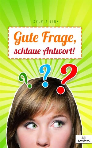 Gute Frage - schlaue Antwort!