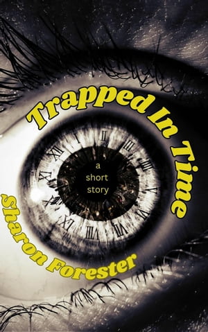 Trapped In TimeŻҽҡ[ Sharon Forester ]