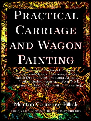 Practical Carriage and Wagon Painting (Illustrations)