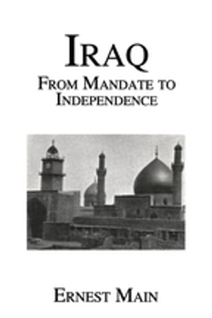 Iraq From Manadate IndependenceŻҽҡ[ Ernest Main ]