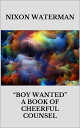 Boy wanted” - A book of cheerful counsel【電