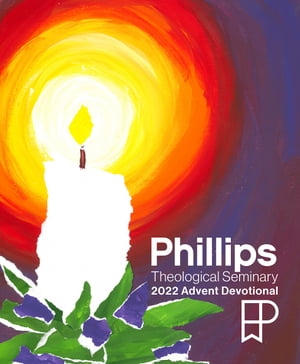 Advent Devotional 2022 from Phillips Theological Seminary