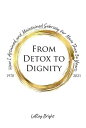 From Detox to Dignity How I Attained and Maintained Sobriety for More Than 50 Years