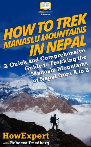 How to Trek Manaslu Mountains in Nepal