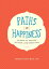 Paths to Happiness 50 Ways to Add Joy to Your Life Every DayŻҽҡ[ Edward Hoffman ]