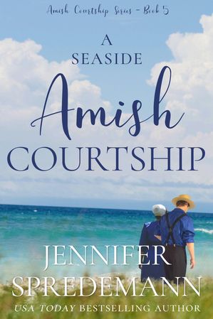 A Seaside Amish Courtship【電子書籍】[ Jen