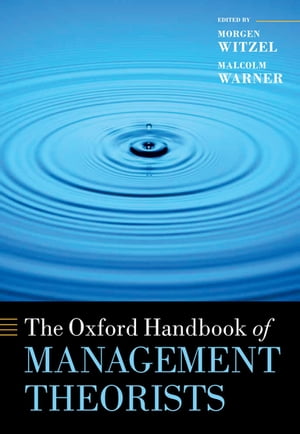 The Oxford Handbook of Management Theorists