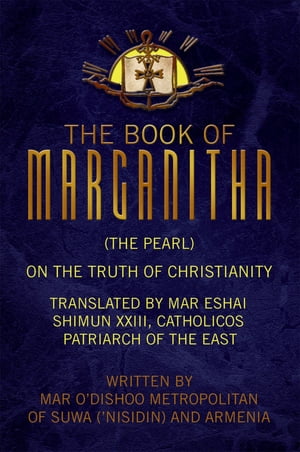 The Book of Marganitha (The Pearl)