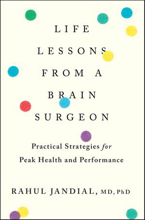 Life Lessons From A Brain Surgeon