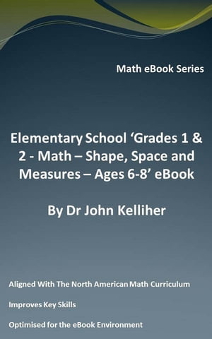 Elementary School ‘Grades 1 & 2: Math – Shape, Space and Measures – Ages 6-8’ eBook