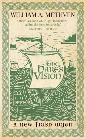 The Hare's Vision - a new Irish myth