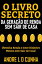 O LIVRO SECRETO DA GERA??O DE RENDA SEM SAIR DE CASA Obtenha Renda e Gere Dinheiro Mesmo sem Sair de Casa!Żҽҡ[ ANDRE L D CUNHA ]