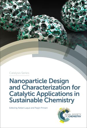 楽天楽天Kobo電子書籍ストアNanoparticle Design and Characterization for Catalytic Applications in Sustainable Chemistry【電子書籍】