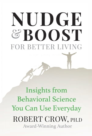 Nudge & Boost for Better Living