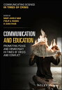 Communication and Education Promoting Peace and Democracy in Times of Crisis and Conflict【電子書籍】