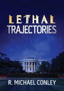 ŷKoboŻҽҥȥ㤨Lethal TrajectoriesŻҽҡ[ Michael Conley ]פβǤʤ1,334ߤˤʤޤ