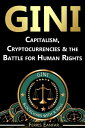 GINI: Capitalism, Cryptocurrencies & the Battle 