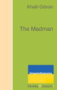 ＜p＞The Madman by Kahlil Gibran libreka classics ? These are classics of literary history, reissued and made available to a wide audience. Immerse yourself in well-known and popular titles!＜/p＞画面が切り替わりますので、しばらくお待ち下さい。 ※ご購入は、楽天kobo商品ページからお願いします。※切り替わらない場合は、こちら をクリックして下さい。 ※このページからは注文できません。