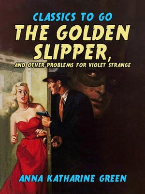 The Golden Slipper, and Other 