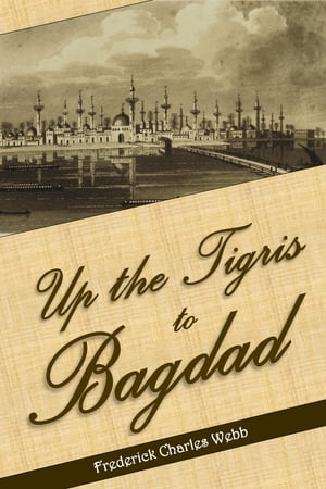 Up the Tigris to Bagdad