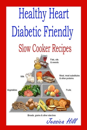 Diabetic & Heart Healthy Slow Cooker Cookbook
