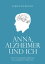 Anna, Alzheimer und ich