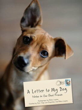 A Letter to My Dog Notes to Our Best Friends【電子書籍】[ Robin Layton ]