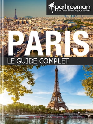 Paris, le guide complet【電子書籍】[ Romain Thiberville ]