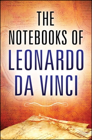 The Notebooks of Leonardo Da Vinci