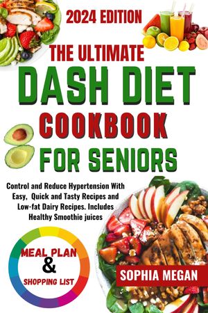 DASH DIET COOKBOOK FOR SENIORS