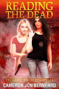 Reading the Dead: The Sarah Milton Chronicles【電子書籍】[ Cameron Jon Bernhard ]