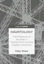 Hauntology The Presence of the Past in Twenty-First Century English Literature