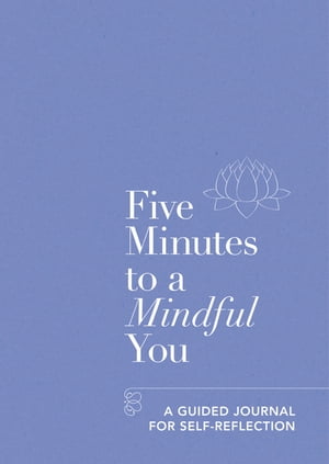 Five Minutes to a Mindful You