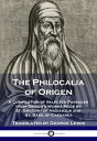 ŷKoboŻҽҥȥ㤨The Philocalia of Origen A Compilation of Selected Passages from Origen's Works Made by St. Gregory of Nazianzus and St. Basil of CaesareaŻҽҡۡפβǤʤ132ߤˤʤޤ