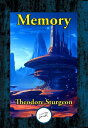 Memory【電子書籍】[ Theodore Sturgeon ]