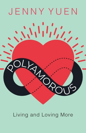 Polyamorous Living and Loving More