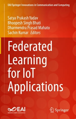 Federated Learning for IoT Applications【電子書籍】