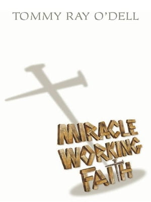 Miracle Working Faith