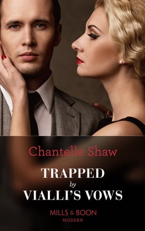 Trapped By Vialli's Vows (Mills & Boon Modern) (Wedlocked!, Book 6)