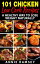 101 Chicken Low Carb Recipes: A Healthy Way to Lose Weight Naturally