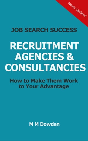 ŷKoboŻҽҥȥ㤨Recruitment Agencies & Consultancies - How to Make Them Work to Your AdvantageŻҽҡ[ M M Dowden ]פβǤʤ550ߤˤʤޤ