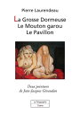 La Grosse Dormeuse, Le Mouton garou, Le Pavillon - 3 contes ? dormir debout【電子書籍】[ G?vaudan Jean-Jacques ]