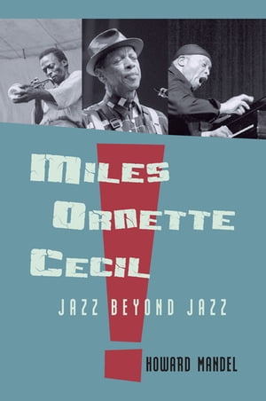 Miles, Ornette, Cecil