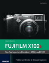 Kamerabuch Fujifilm X100s Das Buch zu den Klassi