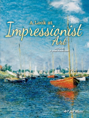 ŷKoboŻҽҥȥ㤨A Look At Impressionist ArtŻҽҡ[ J. Jean Robertson ]פβǤʤ292ߤˤʤޤ